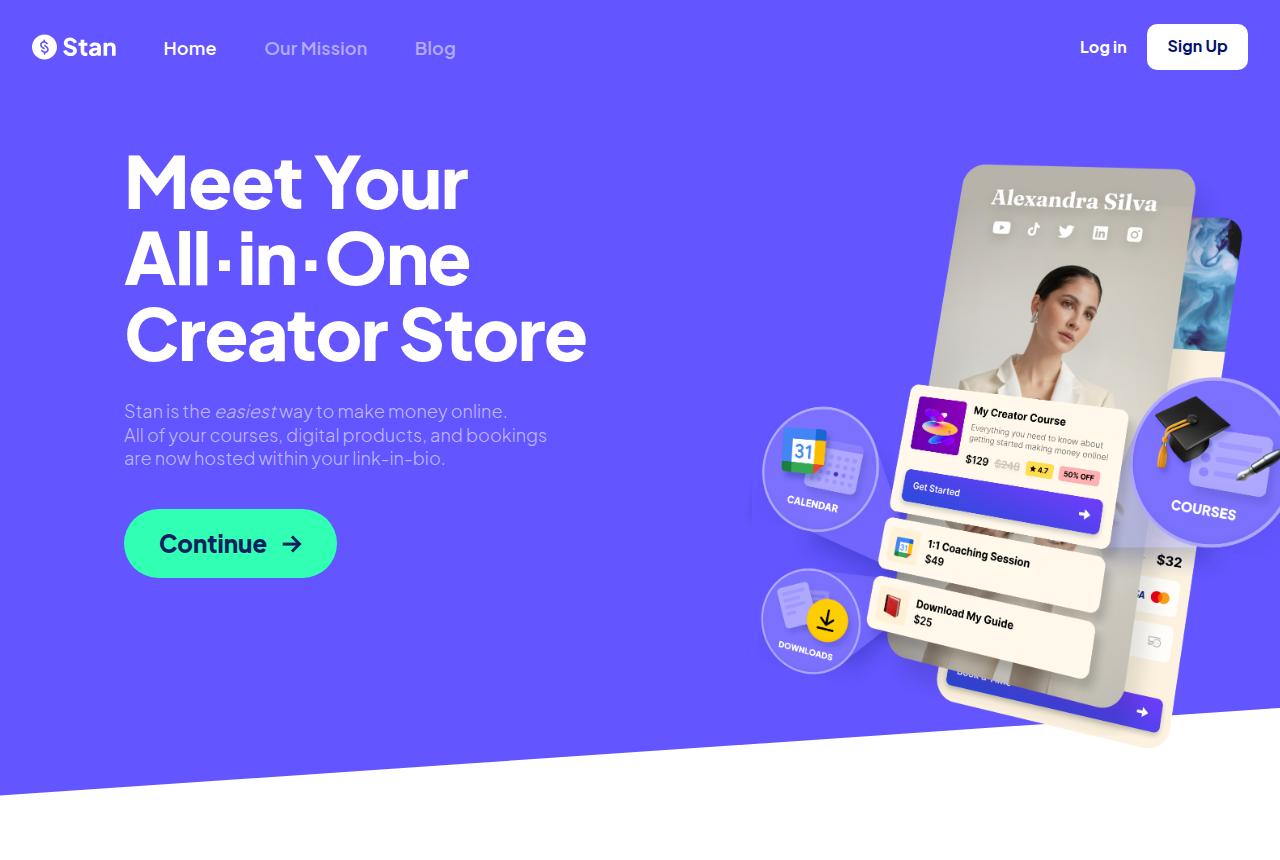 Stan Store homepage on a purple background, with the Stan logo, Home, Our Mission, Blog, Log in and Sign Up, the headline Meet Your All-in-One Creator Store, a green Continue button, and a phone showing Alexandra Silva's store with a course, a coaching session and a downloadable guide.
